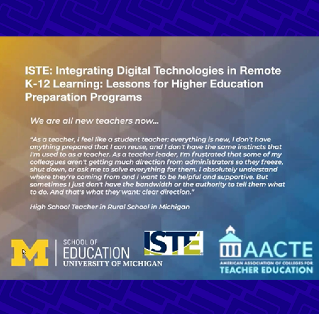 Slide: Integrating Digital Technologies in Remote K-12 Learning - Lessons for Higher Education Preparation Programs Webinar