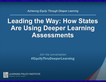 Screenshot of presentation slide: Leading the Way: How States Are Using Deeper Learning Assessments