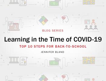 Blog Series: Learning in the Time of COVID-19