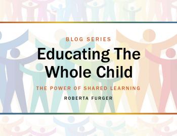 Blog Series: Educating the Whole Child